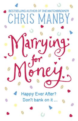 Marrying for Money - Manby, Chrissie