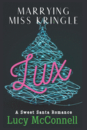 Marrying Miss Kringle: Lux