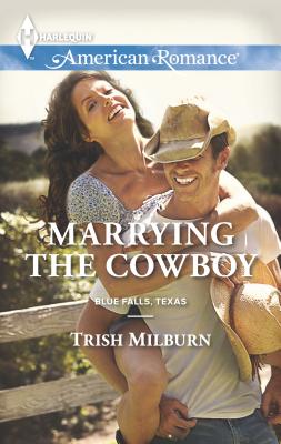 Marrying the Cowboy - Milburn, Trish