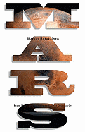 Mars: From Myth and Mystery to Recent Discoveries - Hotakainen, Markus