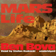 Mars Life - Bova, Ben, Dr., and Rudnicki, Stefan (Read by), and Card, Emily Janice (Director)