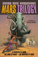 Mars Trilogy: A Princess of Mars/The Gods of Mars/The Warlord of Mars