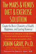 Mars & Venus Diet & Exercise Solution: Create the Brain Chemistry of Healt