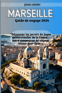 Marseille Guide de voyage 2024