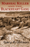 Marshal Keller and the Black Heart Gang
