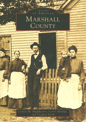 Marshall County - Huddleston, Connie M, and Aldridge, Carol, and Smith, Virginia