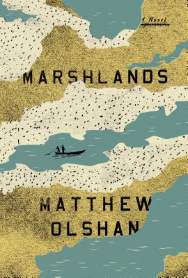 Marshlands - Olshan, Matthew