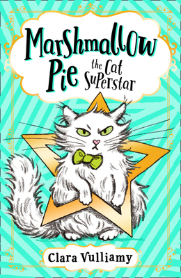 Marshmallow Pie the Cat Superstar - Vulliamy, Clara