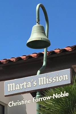 Marta's Mission - Farrow-Noble, Christine