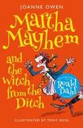 Martha Mayhem and the Witch from the Ditch