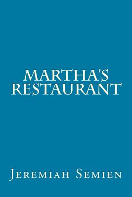 Martha's Restaurant - Semien, Jeremiah