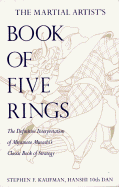 Martial Artist's Book of Five Rings - Kaufman, Hanshi Steve, and Kaufman, Stephen F, and Kaufman, Steve