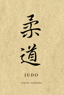 Martial Notebooks JUDO: Parchment-looking Cover 6 x 9