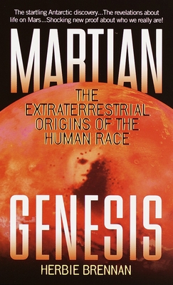 Martian Genesis: The Extraterrestrial Origins of the Human Race - Brennan, Herbie