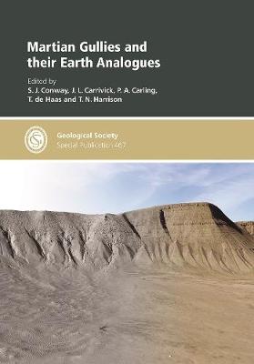 Martian Gullies and their Earth Analogues - Conway, S.J. (Editor), and Carrivick, J.L. (Editor), and Carling, P.A. (Editor)
