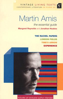 Martin Amis: The Essential Guide to Contemporary Literature - Reynolds, Margaret, and Noakes, Jonathan