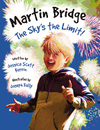 Martin Bridge: The Sky's the Limit!