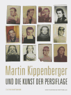 Martin Kippenberger: Und die Kunst der Persiflage
