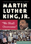 Martin Luther King, JR.: We Shall Overcome