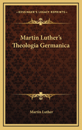 Martin Luther's Theologia Germanica