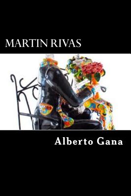 Martin Rivas - Editorial, Tao (Editor), and Gana, Alberto Blest