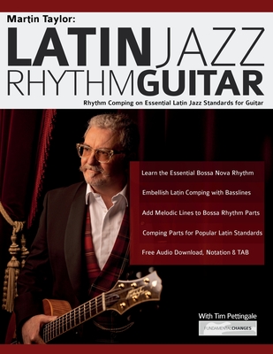 Martin Taylor: Rhythm Guitar Comping on Essential Latin Jazz Standards for Guitar - Taylor, Martin, and Pettingale, Tim, and Alexander, Joseph