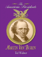 Martin Van Buren - Widmer, Ted, and Widmer, Edward L