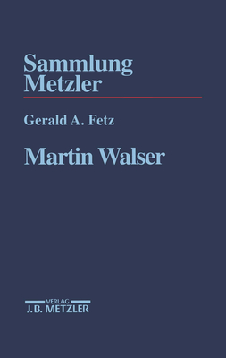 Martin Walser - Fetz, Gerald A