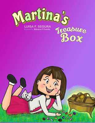 Martina's treasure box: Prov. 4:23 Keep Your Heart with All Vigilance, for from It Flow the Springs of Life, Healthy Adults Are Formed from Hearts Protected, Restored, and at the Service of Others; Preventing Child Sexual Abuse Is a Commitment of All - Buitrago, Jairo (Preface by), and Segura, Luisa