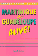 Martinique & Guadeloupe Alive!