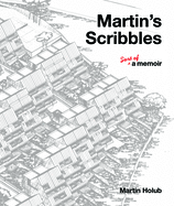 Martin's Scribbles: Sort of a Memoir