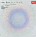 Martinu: Opening of the Wells