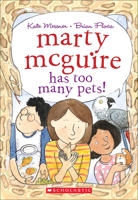 Marty McGuire Has Too Many Pets! - Messner, Kate