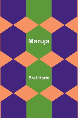 Maruja - Harte, Bret