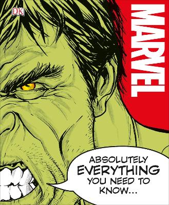 Marvel Absolutely Everything You Need To Know - DK