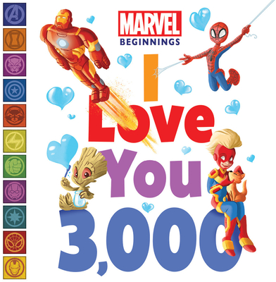 Marvel Beginnings: I Love You 3,000 - Higginson, Sheila Sweeny, and Fosgitt, Jay