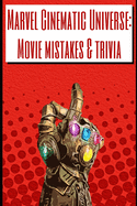 Marvel Cinematic Universe: Movie mistakes & trivia