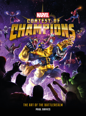 Marvel Contest of Champions: The Art of the Battlerealm - Davies, Paul