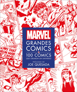 Marvel Grandes C?mics (Marvel Greatest Comics): 100 C?mics Que Crearon Un Universo