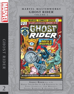 Marvel Masterworks: Ghost Rider Vol. 2 - Isabella, Tony, and Friedrich, Gary, and Mantlo, Bill