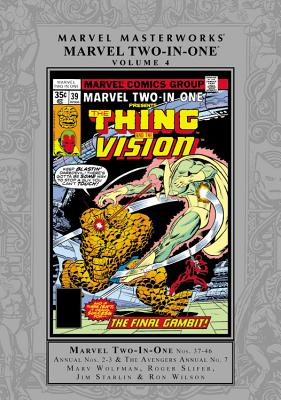 Marvel Masterworks: Marvel Two-In-One Vol. 4 - Wolfman, Marv (Text by), and Slifer, Roger (Text by), and Macchio, Ralph (Text by)