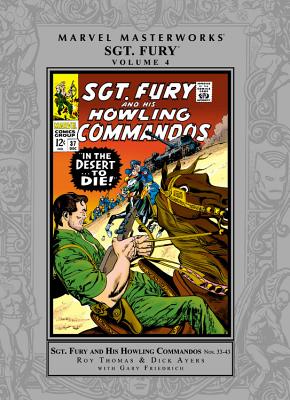 Marvel Masterworks: Sgt. Fury - Volume 4 - Thomas, Roy (Text by), and Ayers, Dick (Text by), and Friedrich, Gary (Text by)