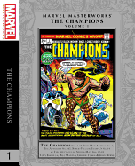 Marvel Masterworks: The Champions, Volume 1