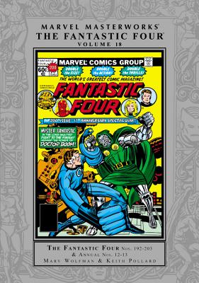 Marvel Masterworks: The Fantastic Four, Volume 18 - Wolfman, Marv (Text by), and Wein, Len (Text by), and Mantlo, Bill (Text by)