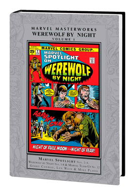 Marvel Masterworks: Werewolf by Night Vol. 1 - Conway, Gerry, and Adams, Neal