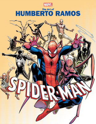 Marvel Monograph: The Art of Humberto Ramos - Spider-Man - Thomas, Rhett, and Ramos, Humberto