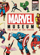 Marvel Museum: The Story of the Comics