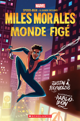 Marvel: Spider-Man La Bande Dessin?e: Miles Morales: Monde Fig? - Reynolds, Justin A, and Leon, Pablo (Illustrator)