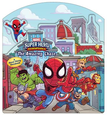 Marvel Super Hero Adventures the Amazing Chase: A Move-Along Storybook - Bright, J E, and Laufman, Derek (Illustrator)