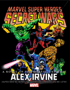 Marvel Super Heroes Secret Wars: A Novel of the Marvel Universe